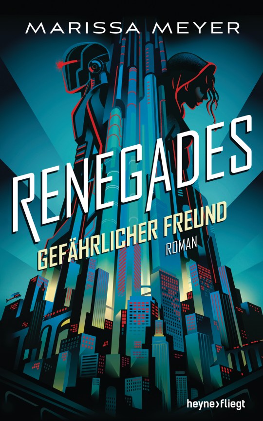 Renegades - Gefaehrlicher Freund von Marissa Meyer
